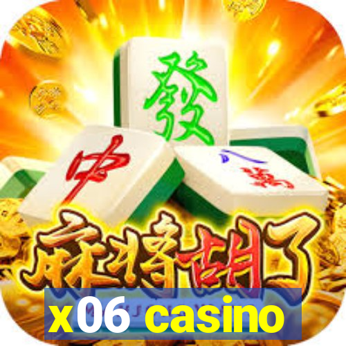 x06 casino